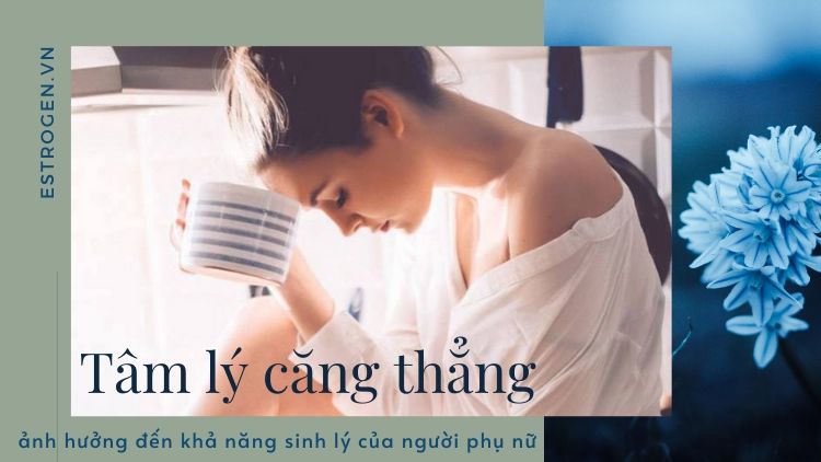 4. Tâm lý căng thẳng 1