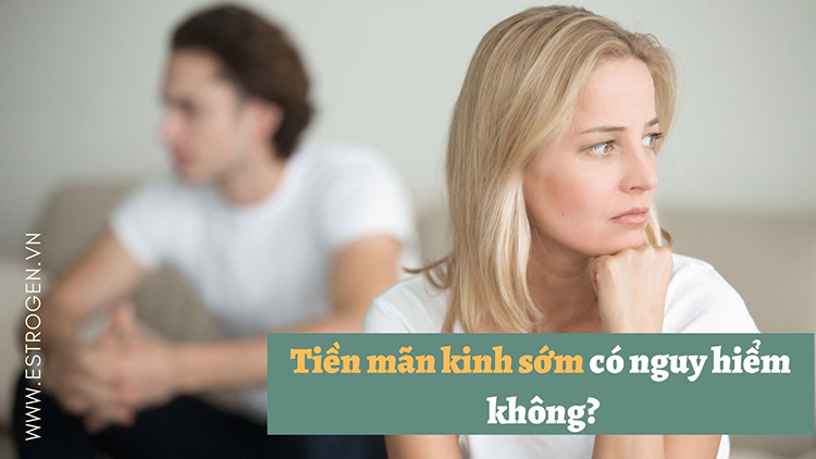 Tiền mãn kinh sớm có nguy hiểm không? 1