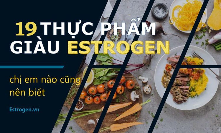 19 thực phẩm giàu estrogen chị em nào cũng nên biết