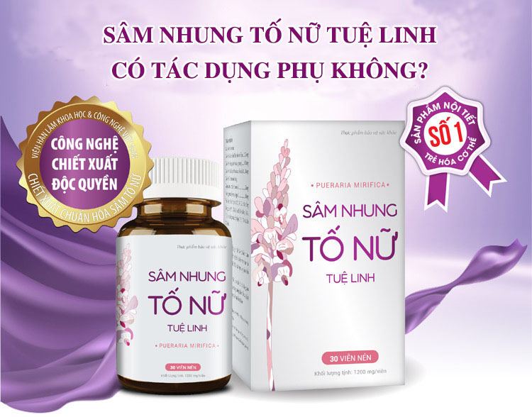 Sâm Nhung Tố Nữ Tuệ Linh Có Tác Dụng Phụ Không 6522