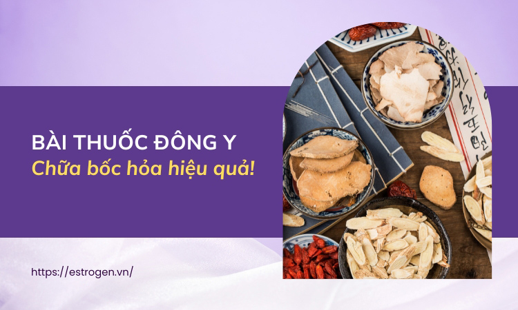 5 bài thuốc Đông y chữa bốc hỏa tiền mãn kinh an toàn, hiệu quả 5 bài thuốc Đông y chữa bốc hỏa tiền mãn kinh an toàn, hiệu quả