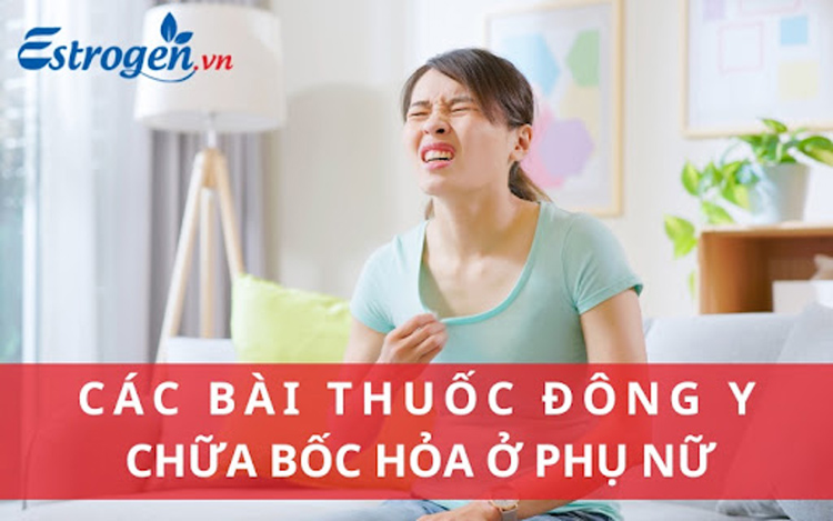 5 bài thuốc Đông y chữa bốc hỏa an toàn, hiệu quả nhất 1