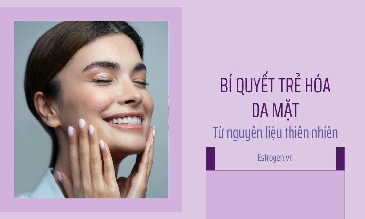 10 Bí quyết làm trẻ hóa da mặt bằng nguyên liệu tự nhiên hiệu quả 10 Bí quyết làm trẻ hóa da mặt bằng nguyên liệu tự nhiên hiệu quả
