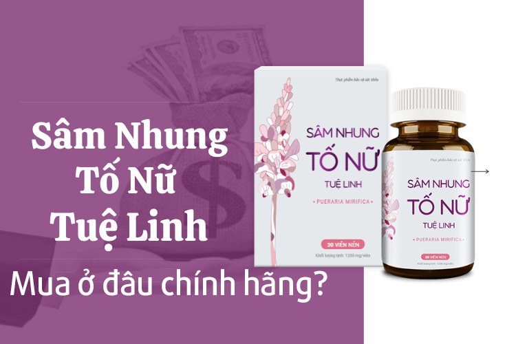 Sâm nhung tố nữ tuệ linh mua ở đâu chính hãng? 1