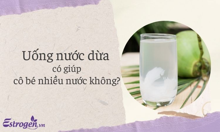 Uống nước dừa có giúp cô bé nhiều nước không?