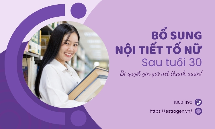 Có nên bổ sung nội tiết tố nữ sau tuổi 30? Giải đáp từ chuyên gia Có nên bổ sung nội tiết tố nữ sau tuổi 30? Giải đáp từ chuyên gia