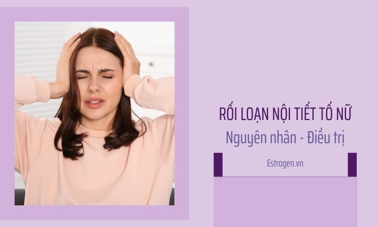 Rối loạn nội tiết ở nữ giới: Nguyên nhân, biểu hiện và điều trị 1